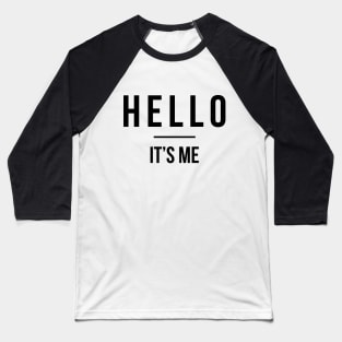 Hello It's Me Baseball T-Shirt